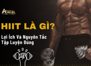 HIIT là gì? Lợi ích và nguyên tắc tập luyện đúng