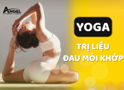 Yoga trị liệu đau mỏi khớp: Giải pháp tự nhiên giúp khớp linh hoạt, cơ thể khỏe mạnh từ bên trong