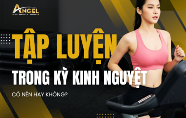 Tập luyện trong chu kỳ kinh nguyệt có nên hay không?