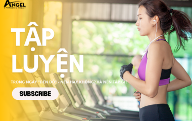 Tập luyện trong ngày “đèn đỏ” – nên hay không? Và nên tập gì?